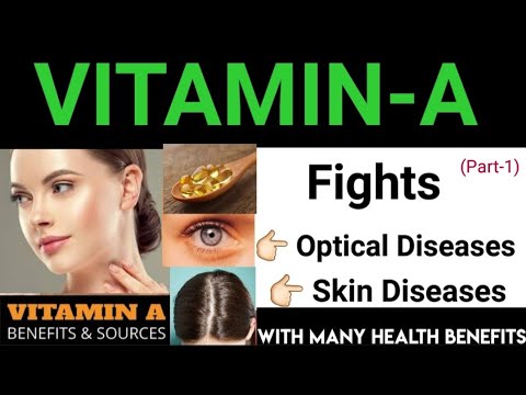 VITAMIN-A  -Fight Against All Optical  & Skin Diseases || L-52 ||