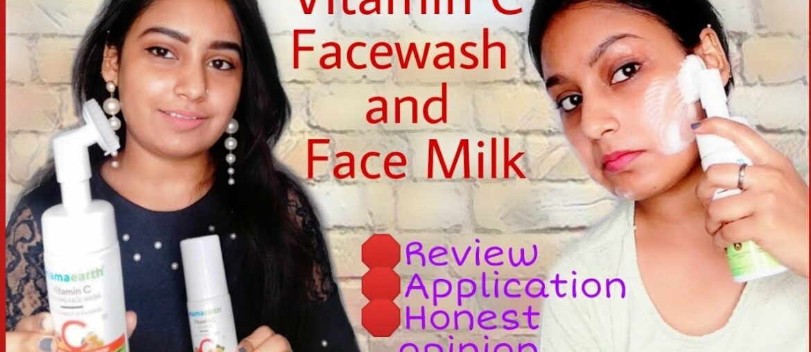 Mamaearth VITAMIN C Foaming Face wash and Face Milk Review And Application