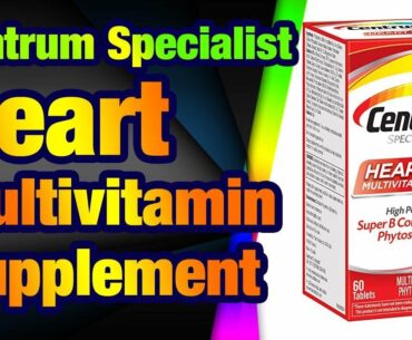 Centrum Specialist Heart Multivitamin/Multimineral Supplement with Super B Complex Vitamin