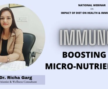 Immuno Boosting Micronutrients || Dr. Richa Garg || Arogyam Nutrition || webinar part 2