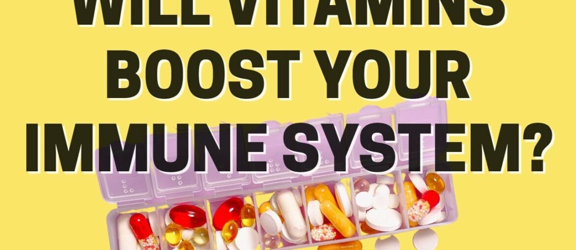 Will Vitamins Boost Immune System & Health, Science Based Answers to Know