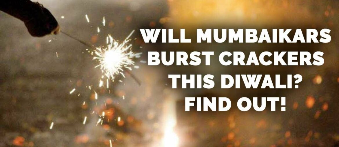 Will Mumbaikars burst crackers this year? Mid-Day finds out!