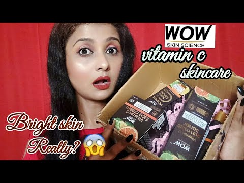 WOW SkinScience- Full Vitamin C Range Honest Review|Clear & Bright Skin Naturally