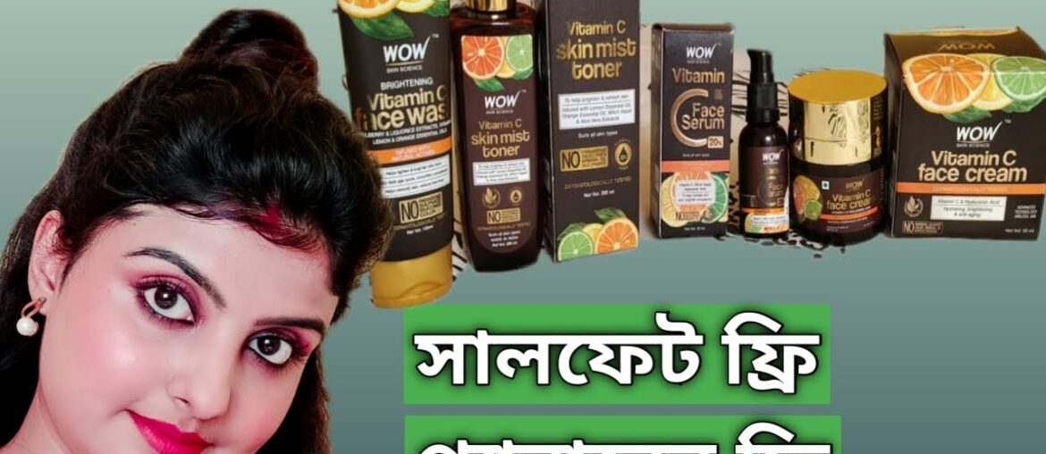 My Skincare Routine Using WOW Skin Science Vitamin C Range | Facewash Toner Serum Facecream | Bangla