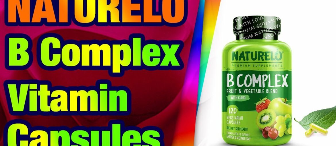 NATURELO B Complex - Whole Food - with Vitamin B6, Folate, B12,Vegetarian - Best Natural Supplement