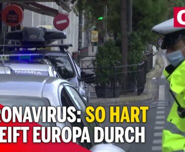 Coronavirus: So hart greift Europa durch