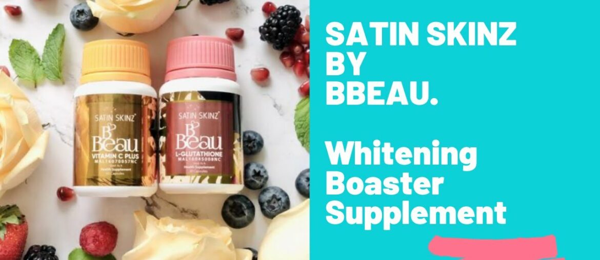 Satin Skinz By Bbeau Best Whitening Boaster Glutathione Vit C Supplements | Effective Skin Whitening