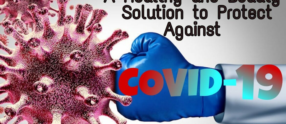 Best Hope Against Coronavirus COVID-19 How can you Protect.