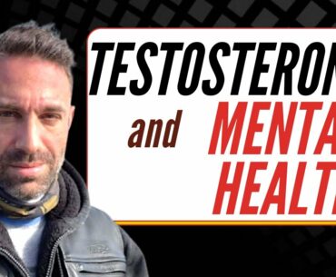 How Does Testosterone Make You Feel Better Mentally?