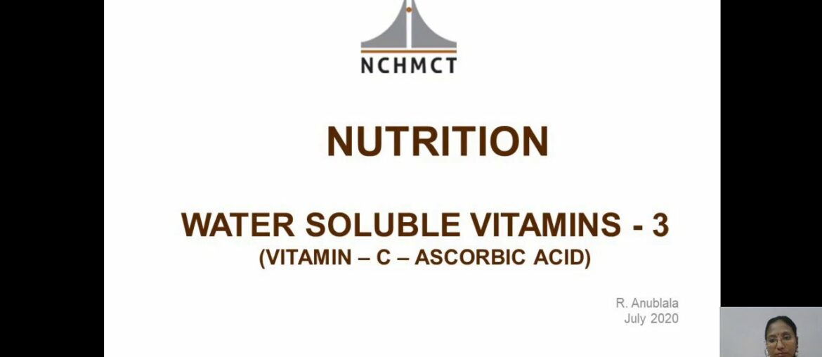 Video Lecture, Sem-I, Nutrition, Water Soluble Vitamins Part 3