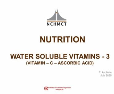 Video Lecture, Sem-I, Nutrition, Water Soluble Vitamins Part 3