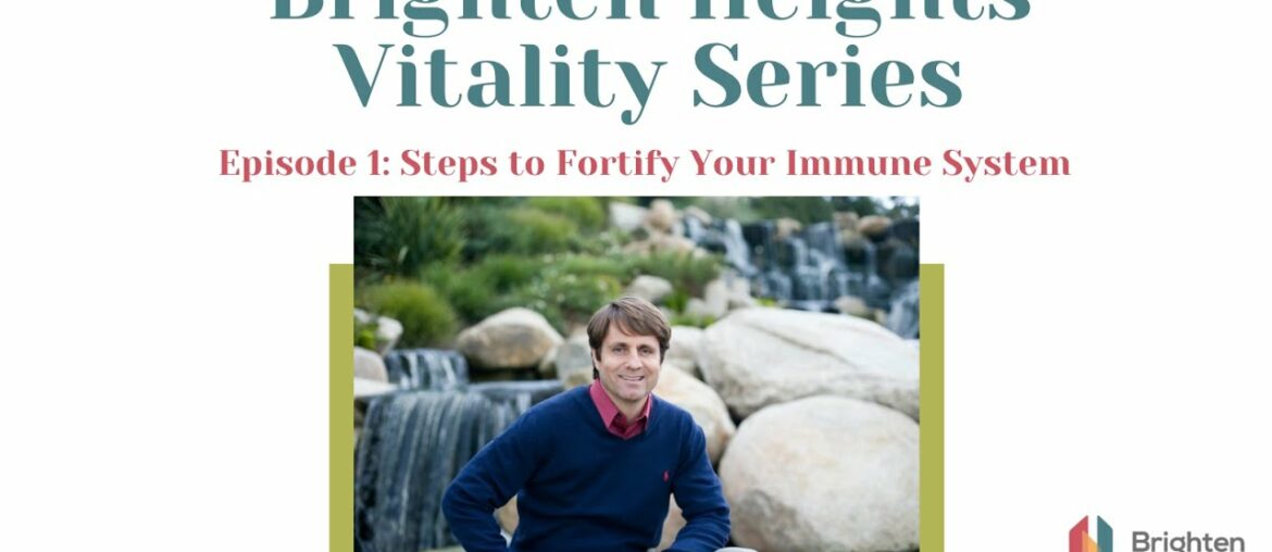 Brighten Heights Vitality Series: Fortify Your Immune System