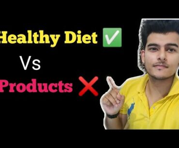 healthy diet vs products