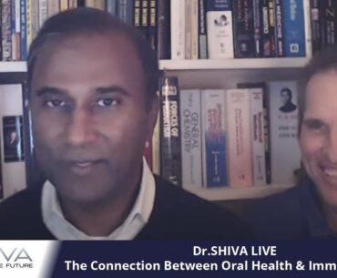 Dr.SHIVA LIVE:  The Connection Between Oral Health & Immune Health. A Systems Approach.