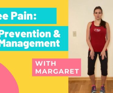 KNEE PAIN: Prevention and Management!