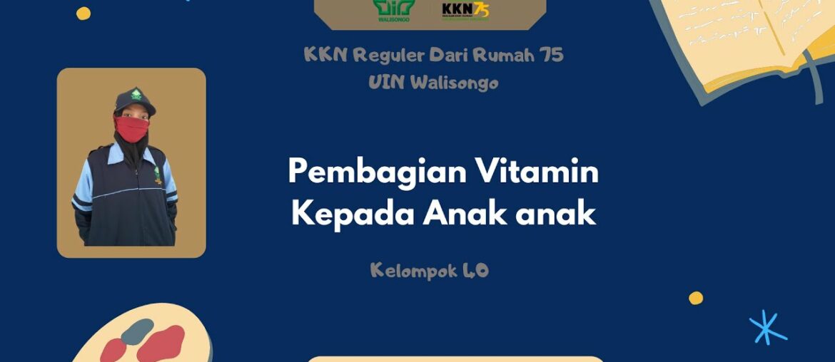 KKN RDR 75 UIN WALISONGO || Tugas Individu Video "Pembagian Vitamin kepada Anak anak"