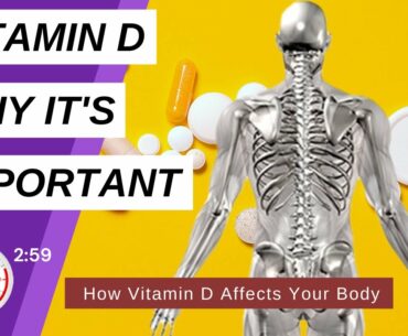 Why Vitamin D is so Important For Your Body