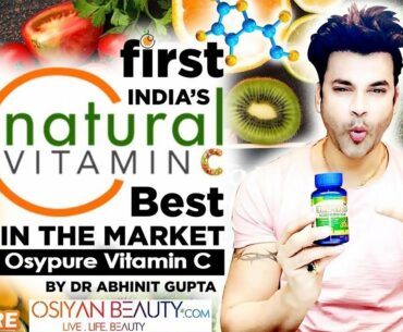 Don’t buy Vitamin C Until you see this Video | Best in the Market Osypure | Dr Abhinit Gupta