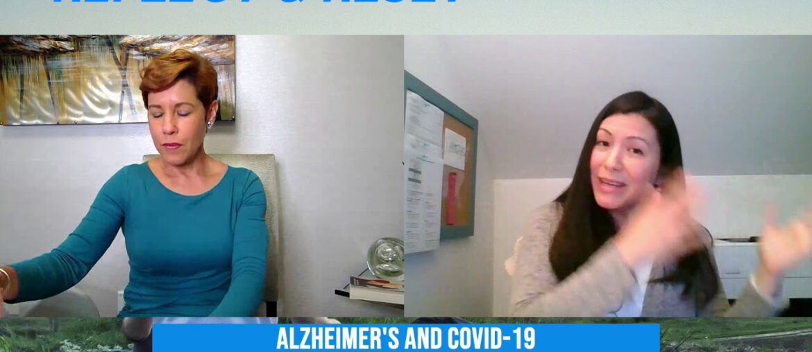 Reflect and Reset with Maria and Gina, Alzheimer's and Covid-19