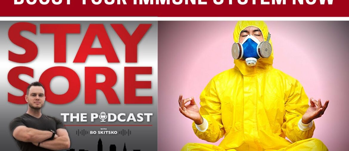 Boost Your Immune System 2020 | Stay Sore Podcast #14