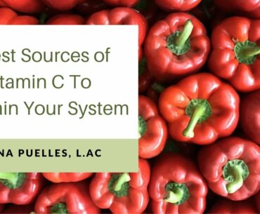 3 Safe Sources of Vitamin C To Maintain Your System