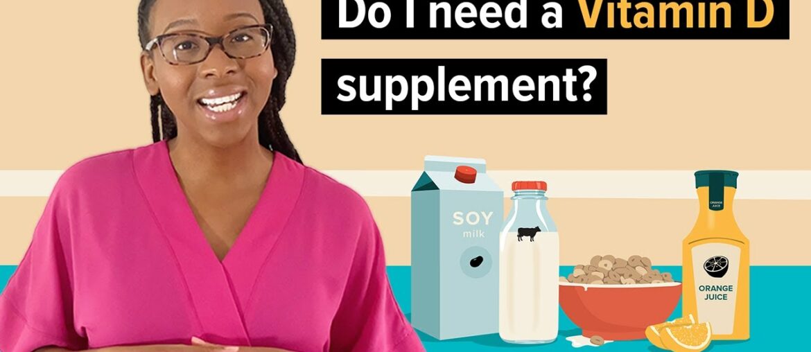 Supplements 101: Do I Need a Vitamin D Supplement?