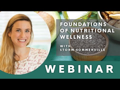 Foundations of Nutitional Wellness   Storm Sommerville 18 November 2020