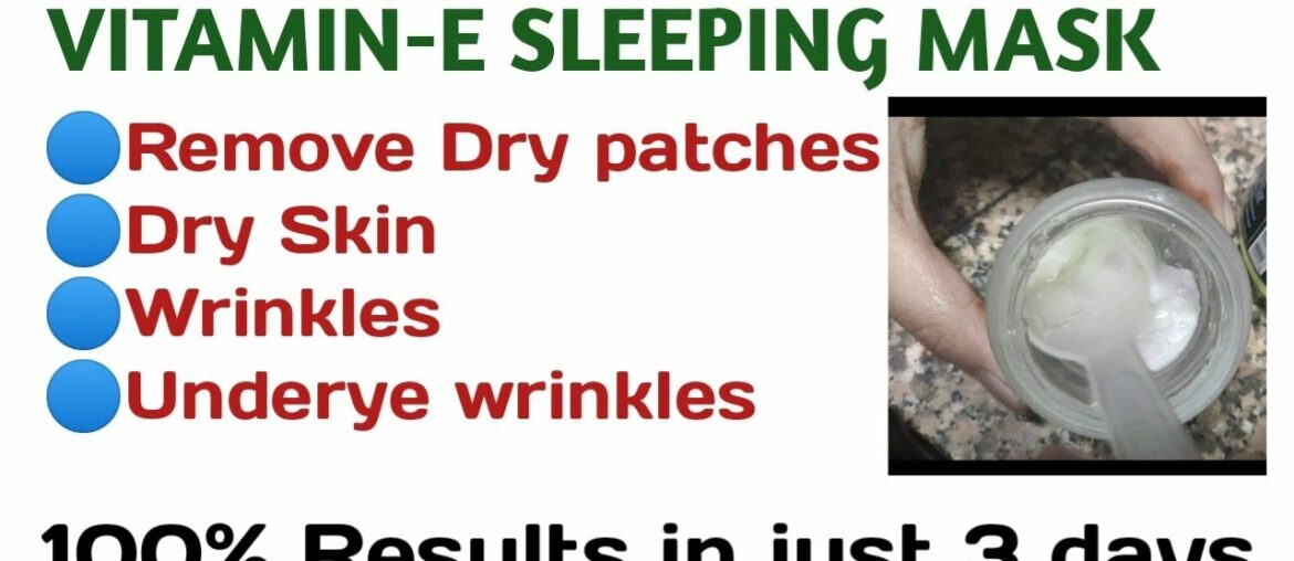 Vitamin E Sleeping Mask #skincare #winterskincare #dryskin #beautysecrets