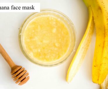 Your beauty secrets are in your kitchen (banana face mask)