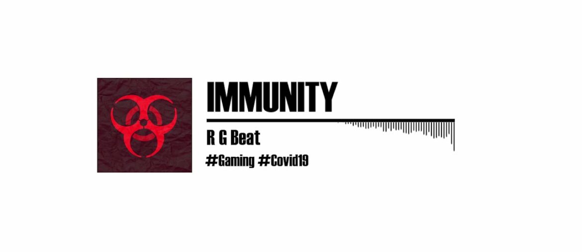 Immunity ( R G Beat Gaming )