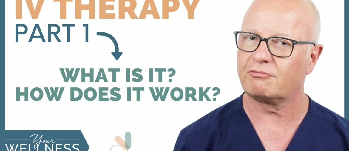 How Does IV Therapy Work? I PART 1 of IV Therapy