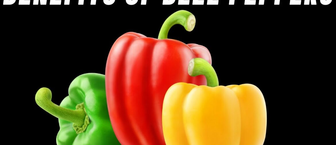 Nutrition Facts and Health Benefits Of Bell Peppers