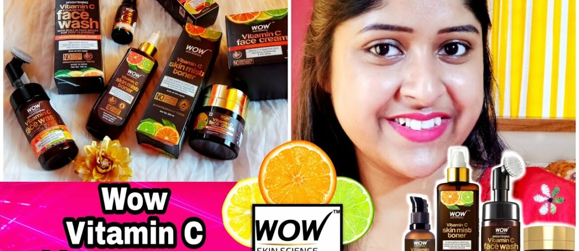 WOW Skin Science Vitamin C Range Review | Review + Demo | WOW Products Review | It's me Jayeeta |