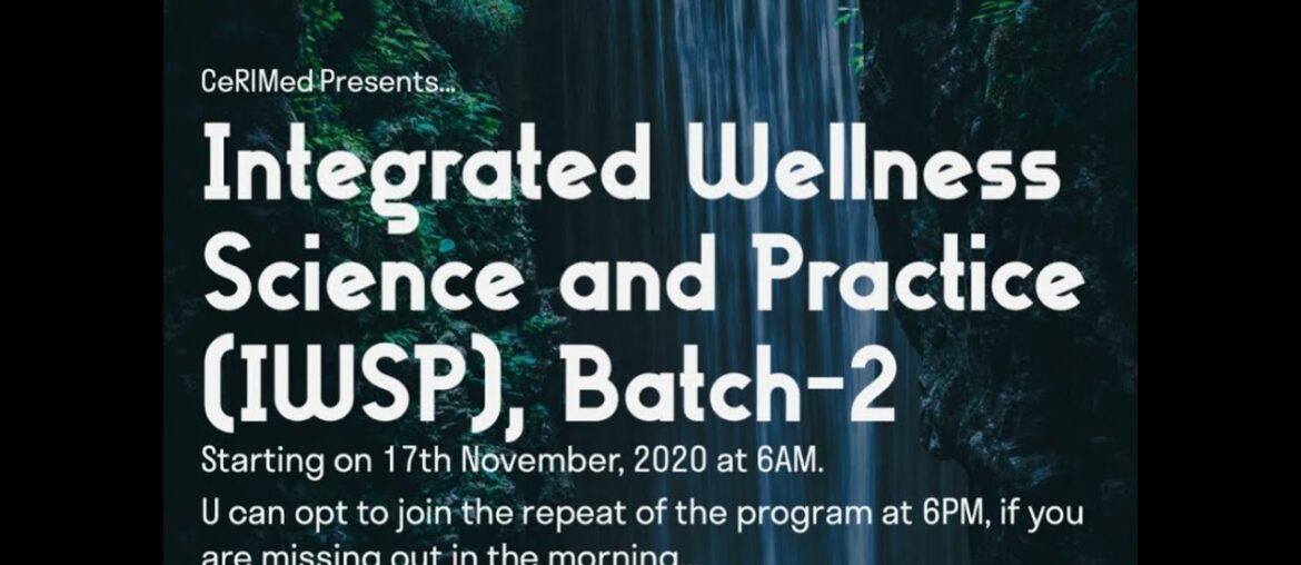 Inaugural Session of Integrated Wellness Science and Practice on 17th Nov 2020 - Cerimed.in