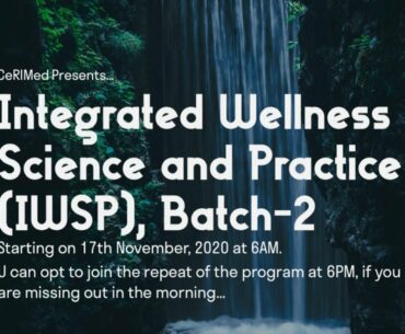 Inaugural Session of Integrated Wellness Science and Practice on 17th Nov 2020 - Cerimed.in