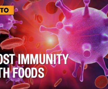 How to Boost your Immunity with Foods