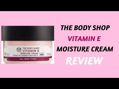 The body shop vitamin e moisture cream review|Beauty secret by samira