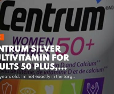 Centrum Silver Multivitamin for Adults 50 Plus, Multivitamin/Multimineral Supplement with Vitam...