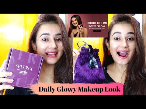 Daily Glowy Dewy Makeup Look / BOBBI BROWN / Splurge On Purplle / SWATI BHAMBRA