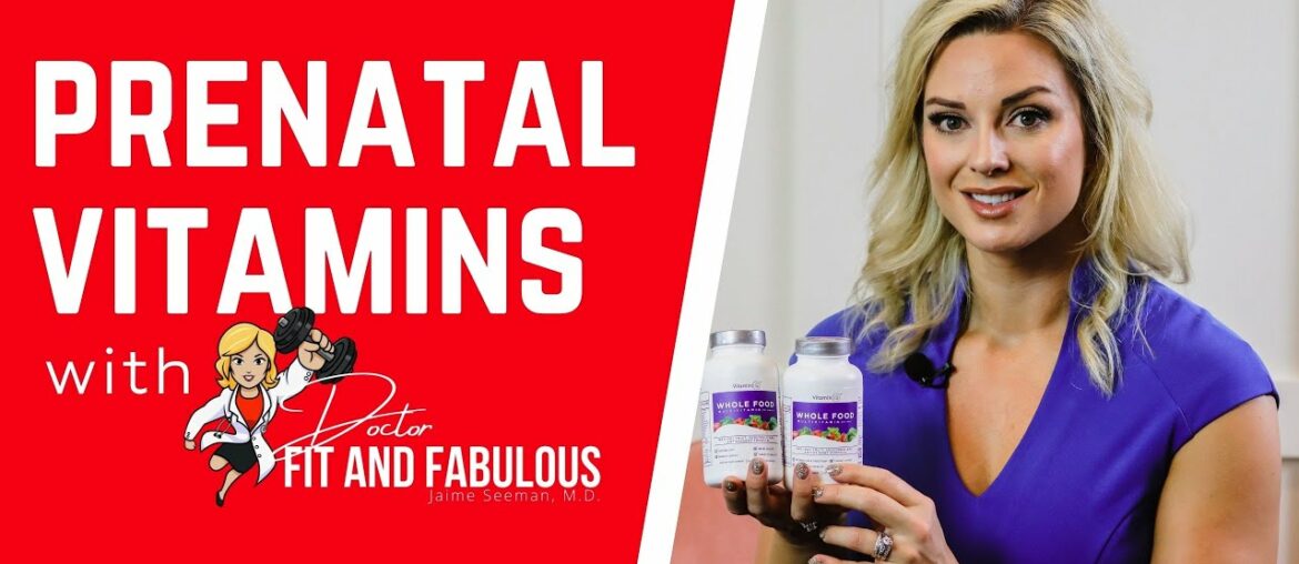 Prenatal Vitamins with Jaime Seeman, M.D. | Doctor Fit and Fabulous