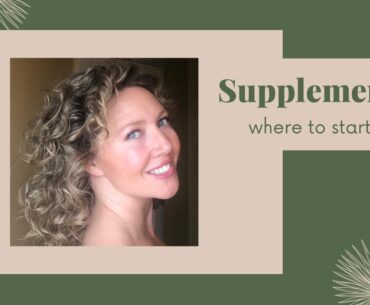 Where to start with supplements!