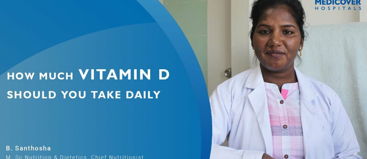 Vitamin D: Benefits, Deficiency, Sources, and Dosage | Medicover Hospitals