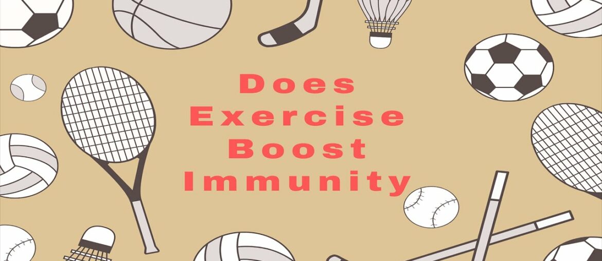 immune system - Does Exercise Boost Immunity