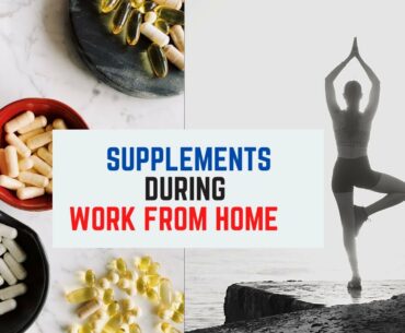 Supplements you need during Work From Home to stay fit and boost immunity | HINDI