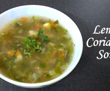 Lemon Coriander Soup Recipe | Vitamin C Rich | Vegetable Clear Soup | Immunity Booster