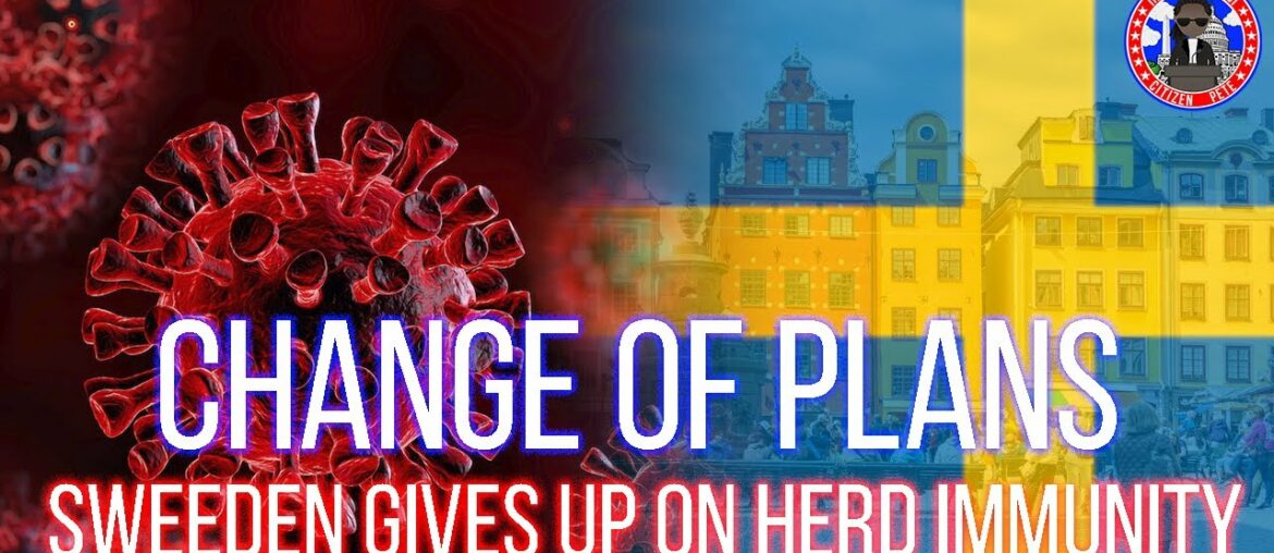 Sweden Covid 19 Response: Are they giving up on herd immunity? (Political Commentary)