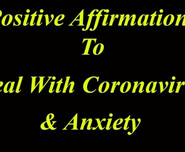 Positive Affirmations To Deal With Coronavirus & Anxiety | Day 58 | Mr. Akash Chawla | Modern Monk