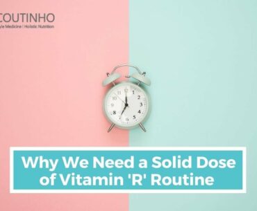 Why You a Need a Solid Dose of Vitamin R (Routine)