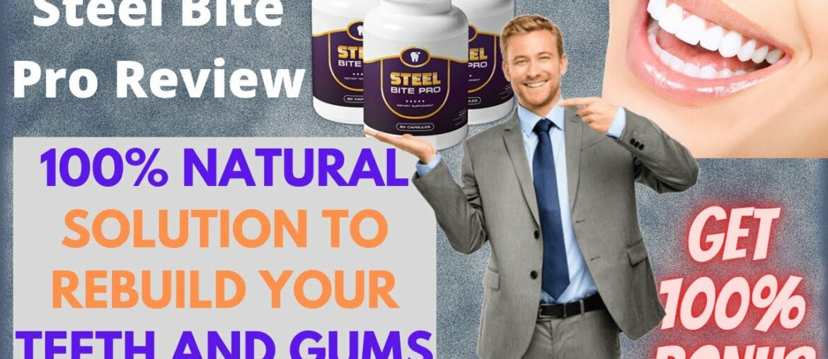 Steel Bite Pro for Teeth and Gums, Dental Supplement Capsules - Premium Dental Care Vitamin Pills