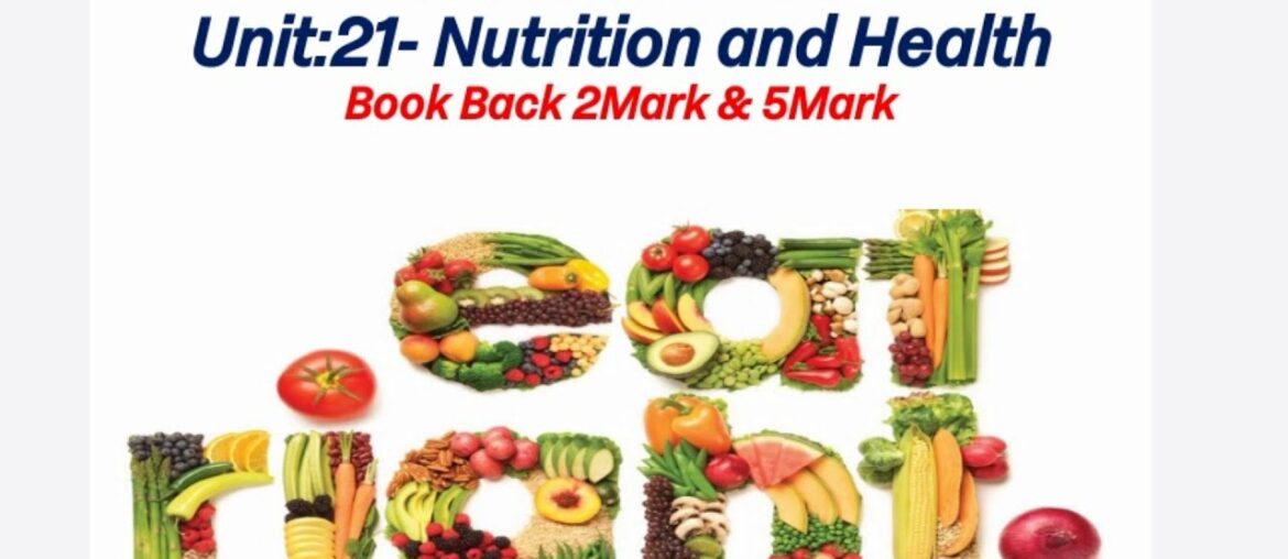9th std Science-Biology Unit 21 Nutrition and Health Book Back 2Mark, 5Mark & HOT'S Question answer
